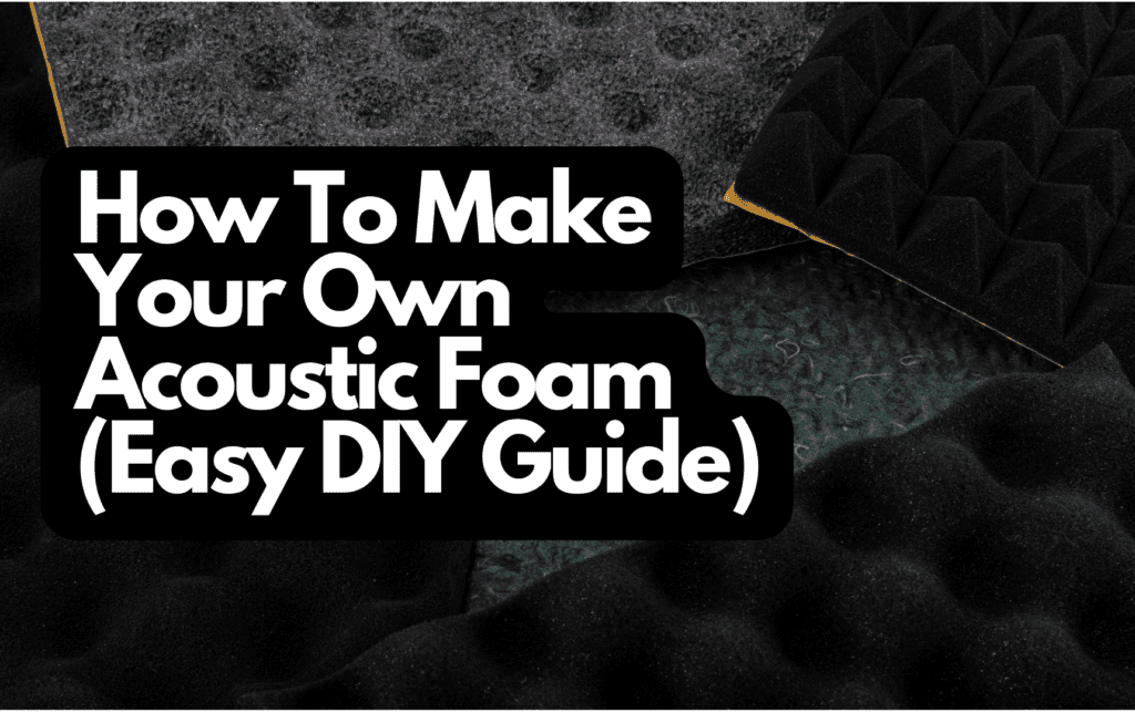 DIY guide to acoustic foam