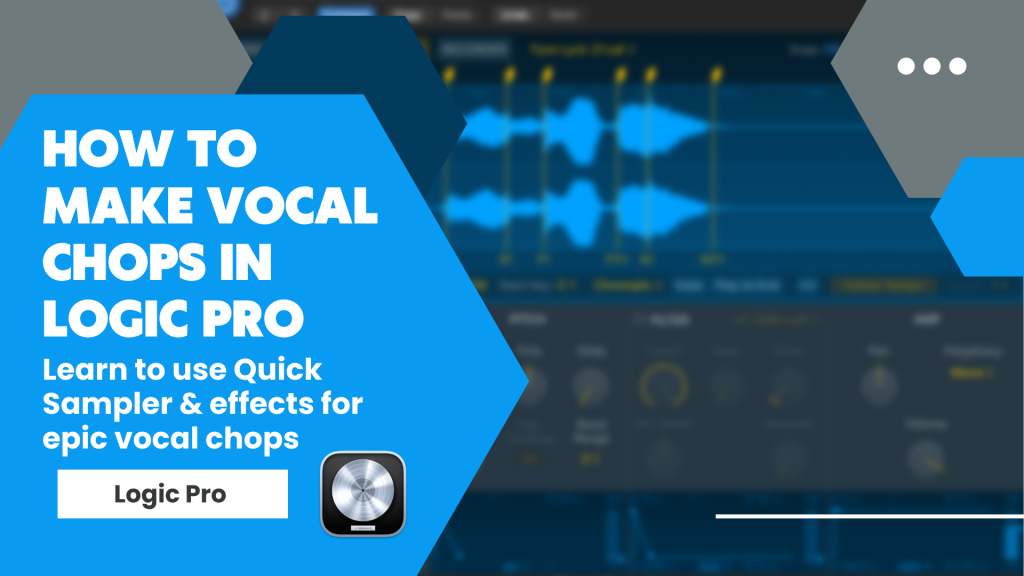 How To Make Vocal Chops In Logic Pro - Home Studio Expert