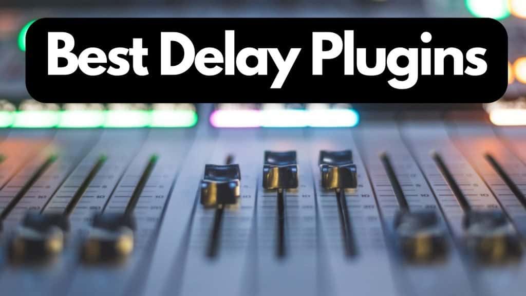 Best-Delay-Plugins