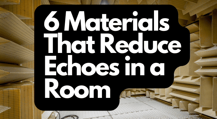 6 Materials That Reduce Echoes in a Room