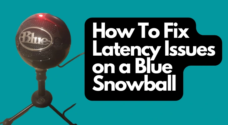 How To Fix Latency Issues On A Blue Snowball - Home Studio Expert