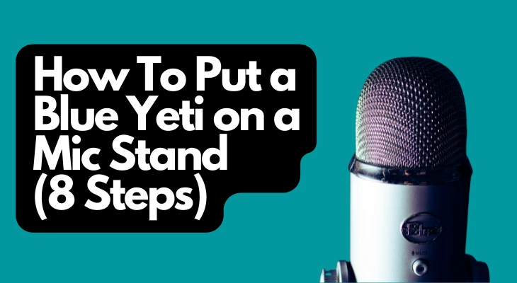 How To Put a Blue Yeti on a Mic Stand 8 Steps