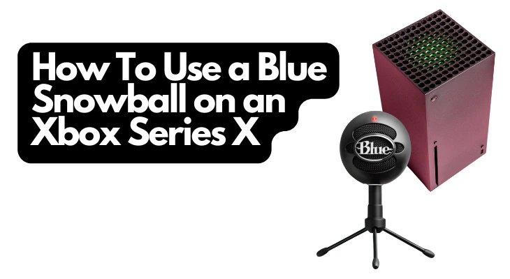 How To Use a Blue Snowball on an Xbox Series X 1