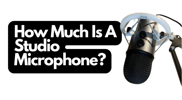 How Much Is A Studio Microphone